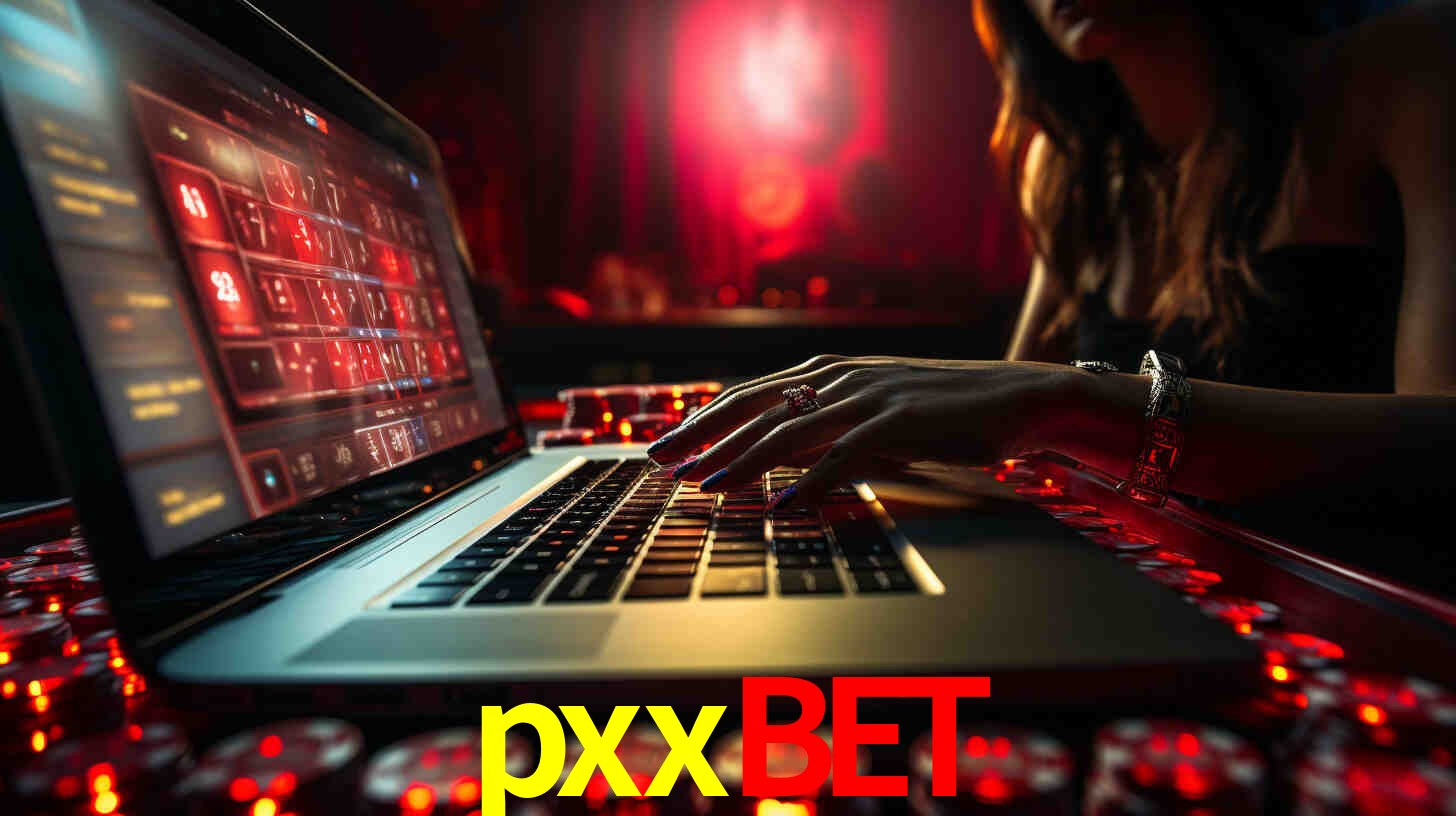Por Que Escolher o pxxbet?